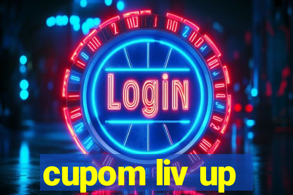 cupom liv up